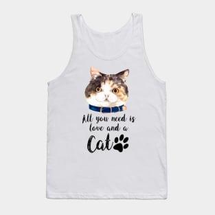 All you need is love and a cat Tank Top